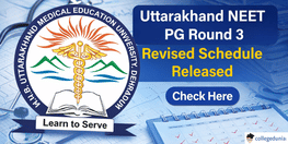 Uttarakhand NEET PG Round 3 Revised Schedule Released